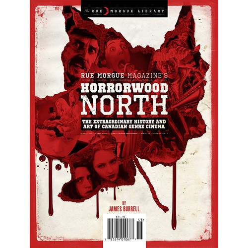 Rue Morgue Library #4: HORRORWOOD NORTH